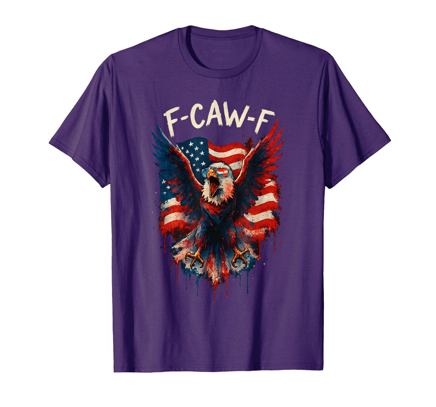 Funny F-Caw-F Bald Eagle USA Flag Freedom July 4th Men Women T-Shirt