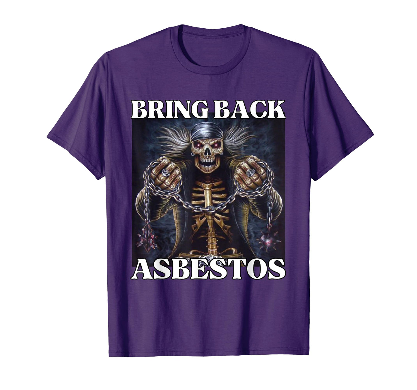 Bring Back Asbestos Funny Cringe Hard Skeleton Meme T-Shirt