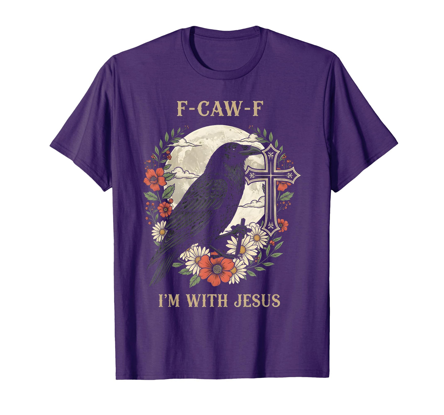 F Caw F Raven Jesus God Moon Cross Floral Spiritual Art T-Shirt
