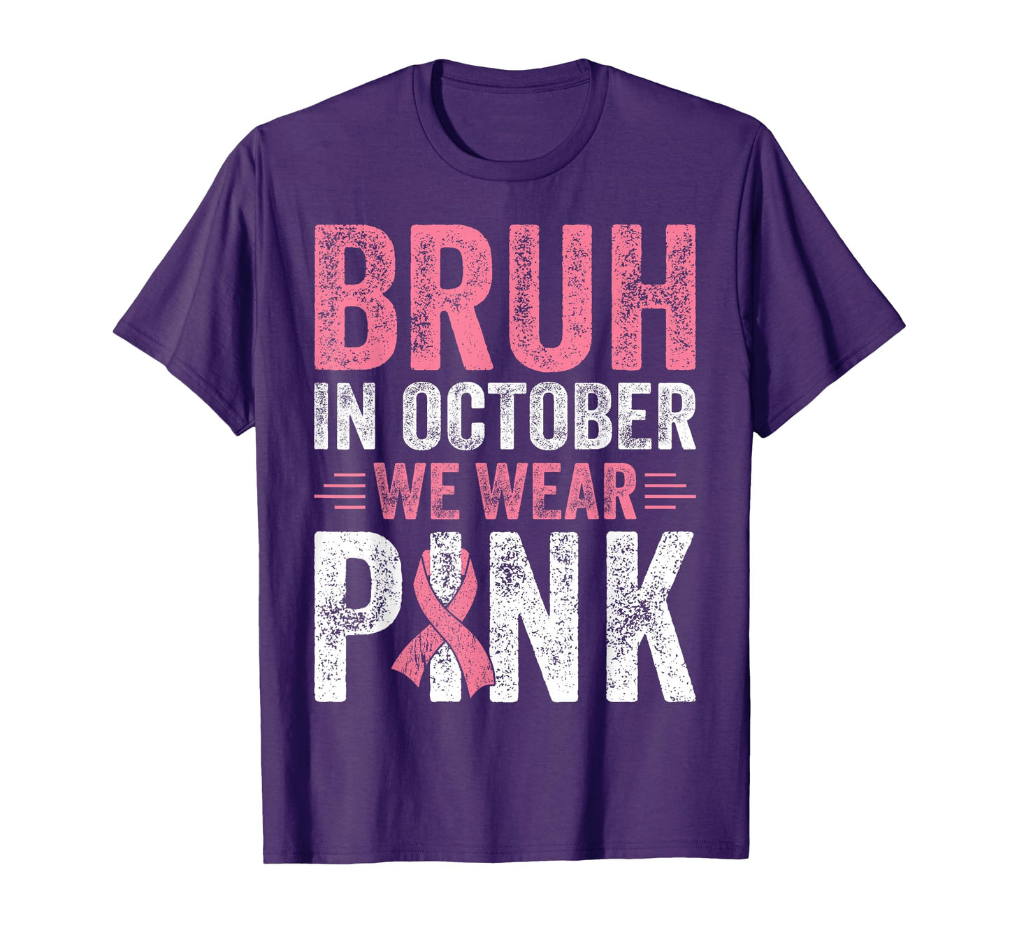 Breast Cancer Awareness For Boy Bruh In October We Wear Pink T-Shirt