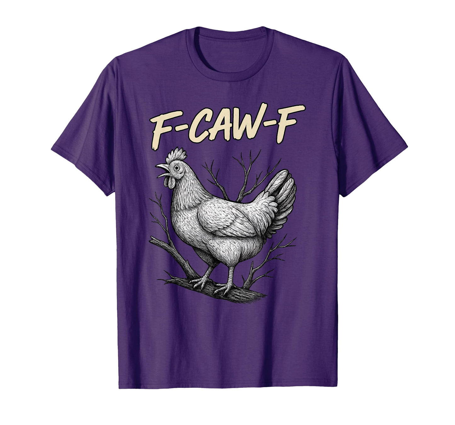 F-CAW-F Chicken Funny Farm Animal Meme Humor T-Shirt