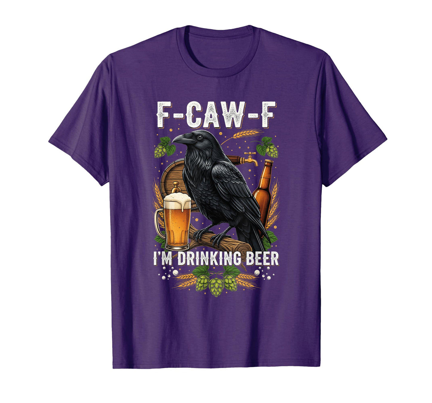 Funny F-Caw-F I'm Drinking Beer Crow FCAWF Meme T-Shirt