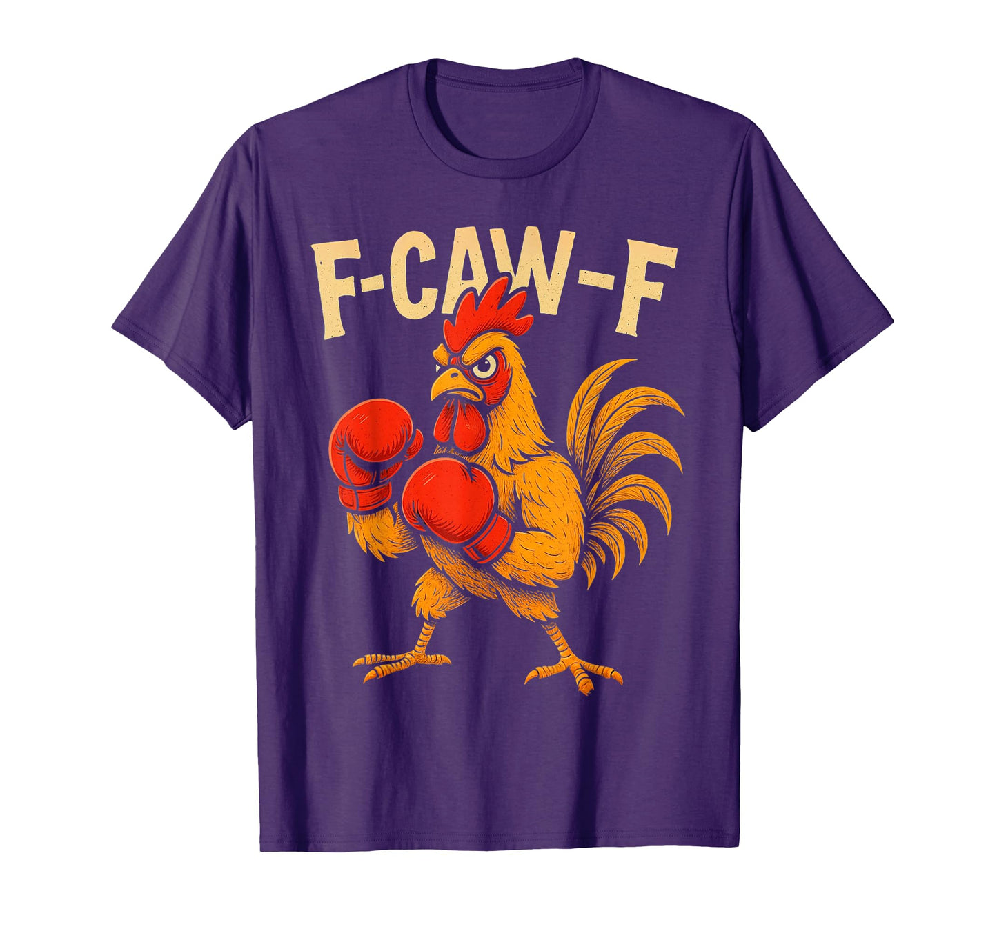 F-Caw-F Rooster Boxing Funny Chicken Fighter FCAWF Humor T-Shirt