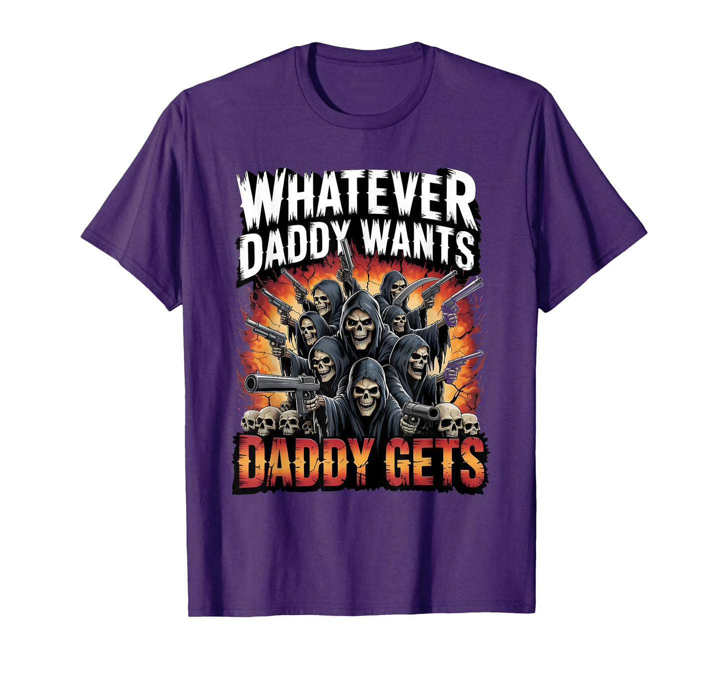 Daddy Want Daddy Gets Funny Skeleton Meme Bootleg Unhinged T-Shirt