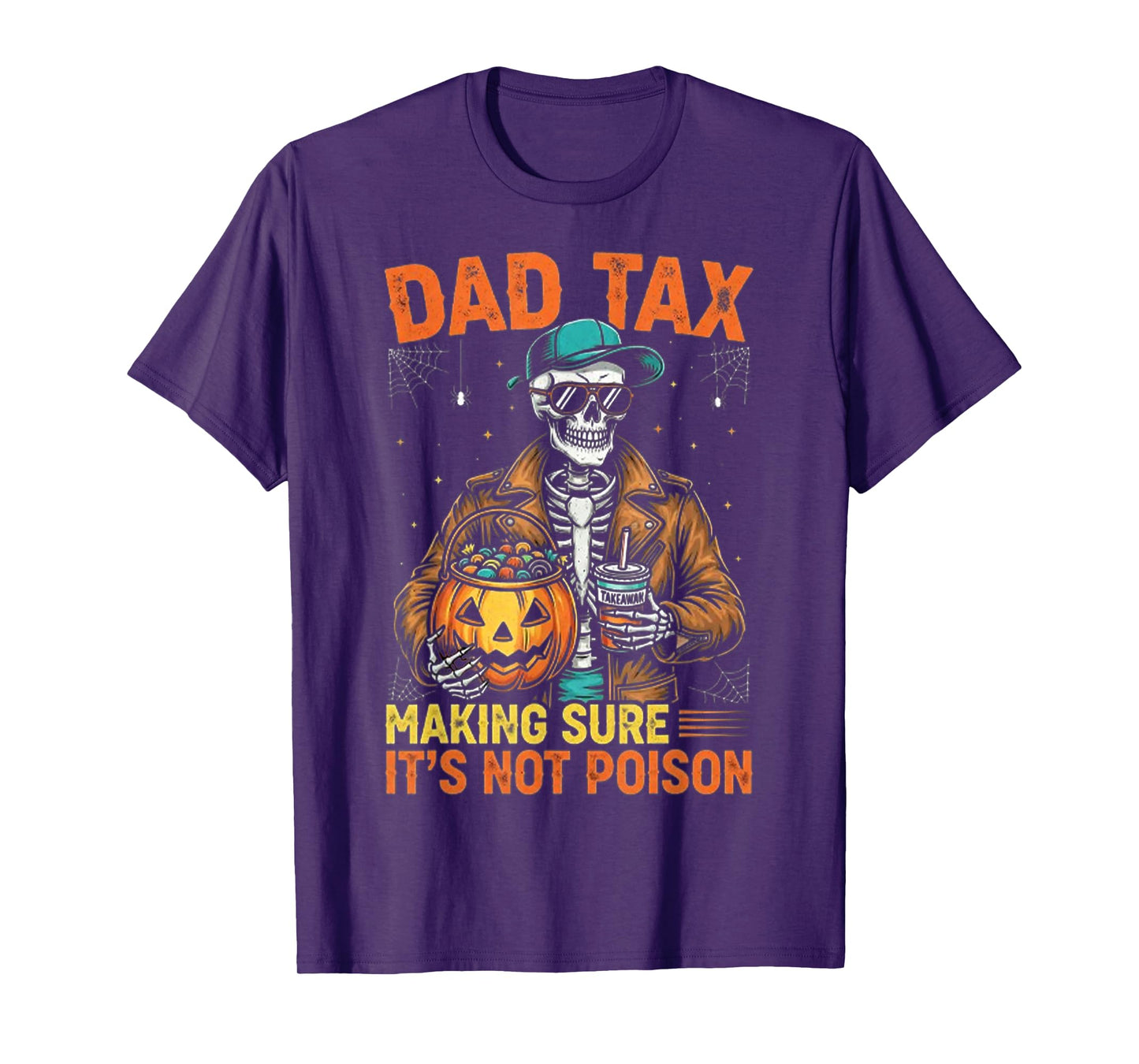 Halloween Skeleton Papa, Dad Tax Making Sure Not Poison T-Shirt