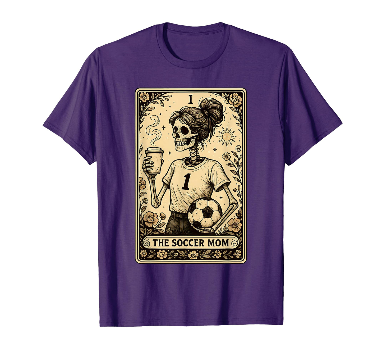 The Soccer Mom Tarot Card Skeleton Halloween Soccer Mama T-Shirt