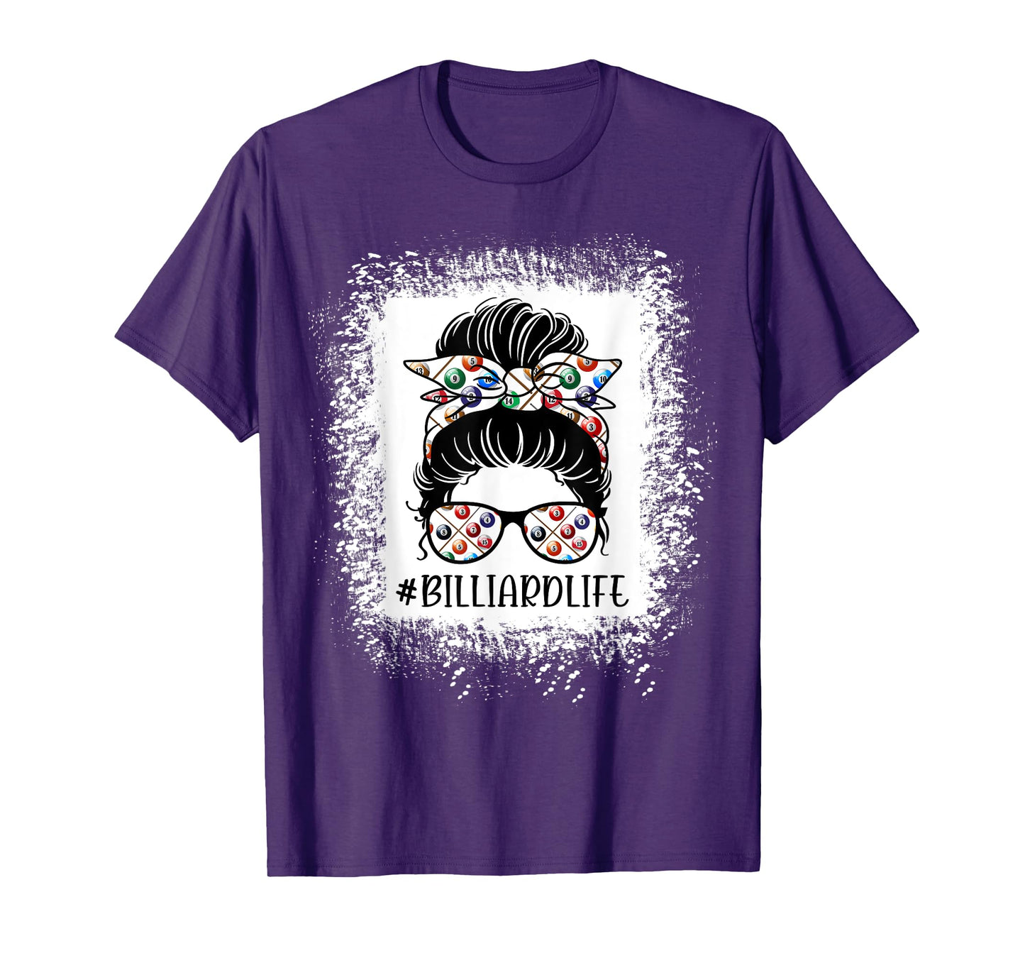 Messy Bun Hair Sun Glass Billiard Life Pool Player T-Shirt