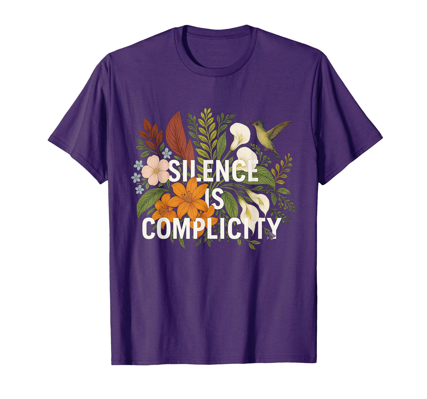 Silence Is Complicity Subtle Flower Shirt Political Activism T-Shirt
