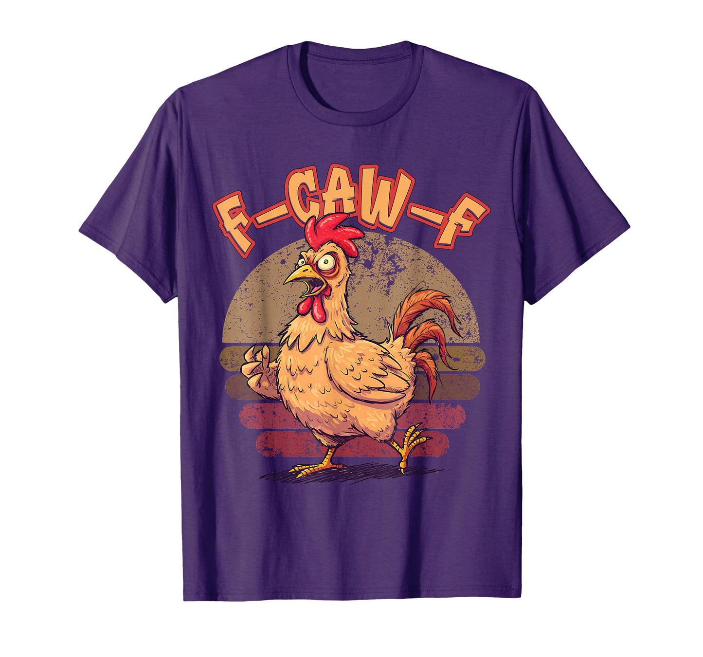 Funny F-Caw-F Chicken Graphic Sarcastic Bird Men Women T-Shirt