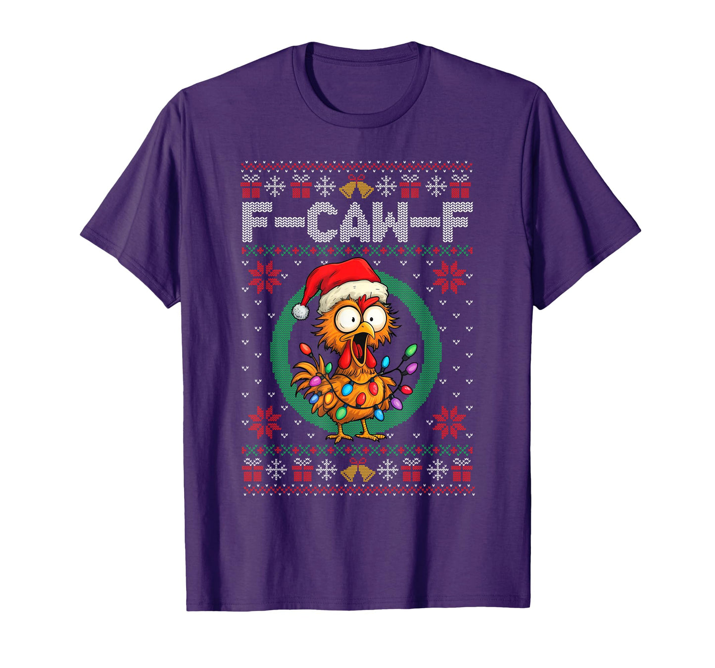 F-Caw-F Funny Chicken Humor Quote Christmas Ugly Sweater T-Shirt