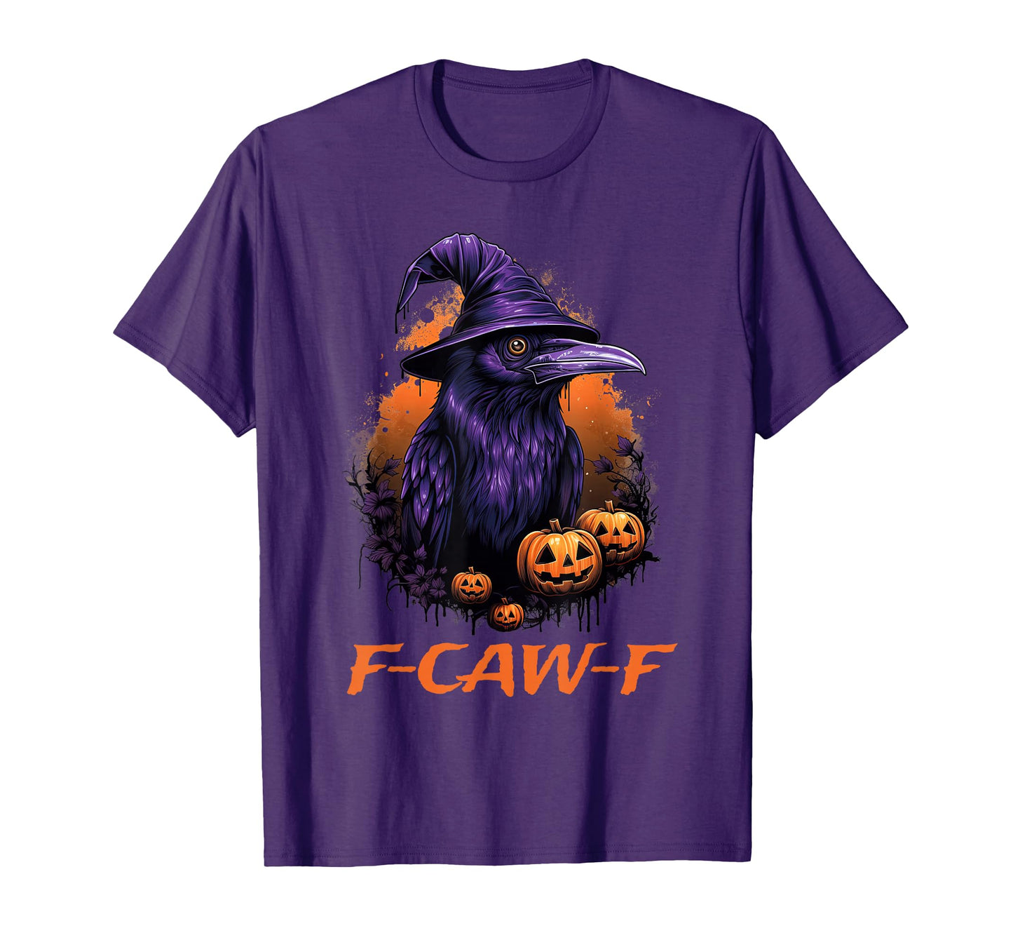 Funny F-Caw-F Raven Bird F-Caw-F Halloween Crow Man Woman T-Shirt