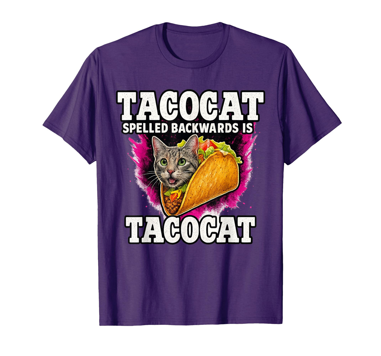 Tacocat Spelled Backwards is Tacocat Taco Cat Sarcasm Funny T-Shirt
