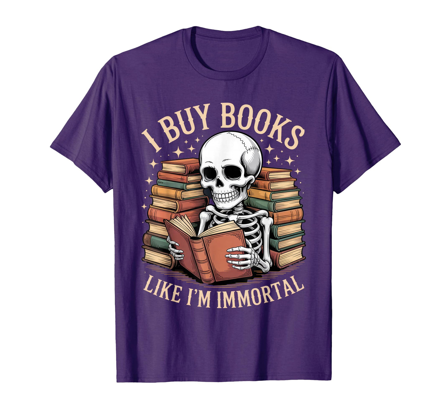 I Buy Books Like I’m Immortal Skeleton Book Lover Shirt T-Shirt