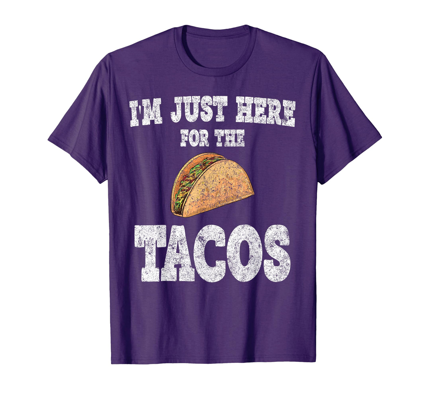I'm Just Here For The Tacos Shirt Funny Mexican Party T-Shirt