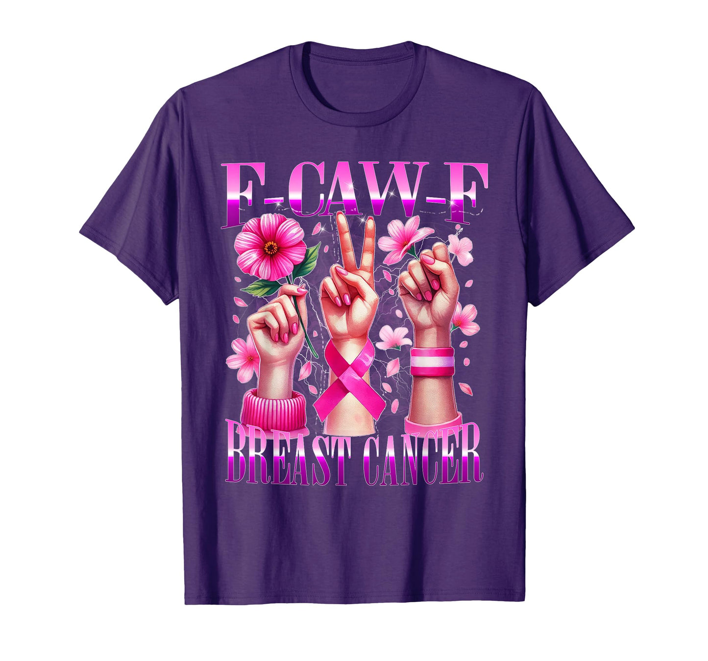 F Caw F Pink Cancer Awareness Hands Peace Flower T-Shirt