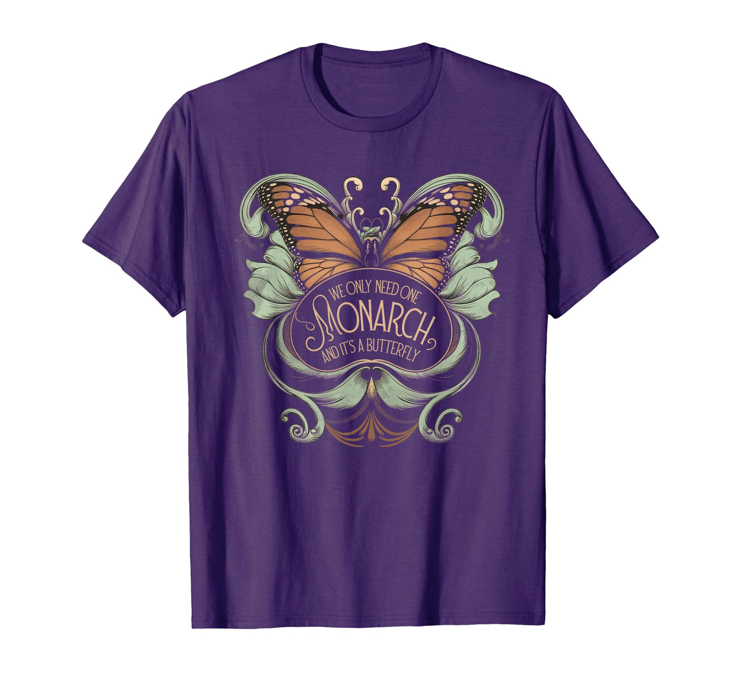 We Only Need One Monarch and It's A Butterfly Tshirt Boho T-Shirt