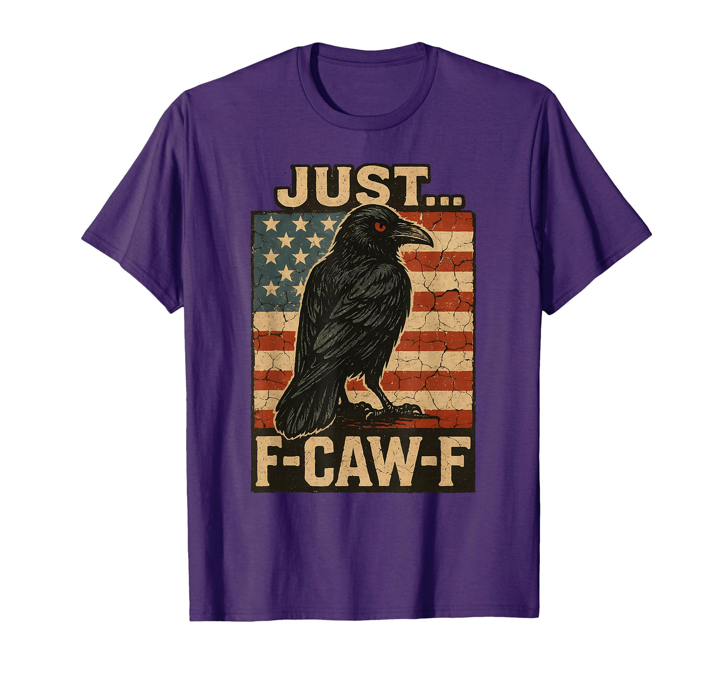 Just F Caw F Crow Shirt Vintage American Flag Fcawf Raven T-Shirt