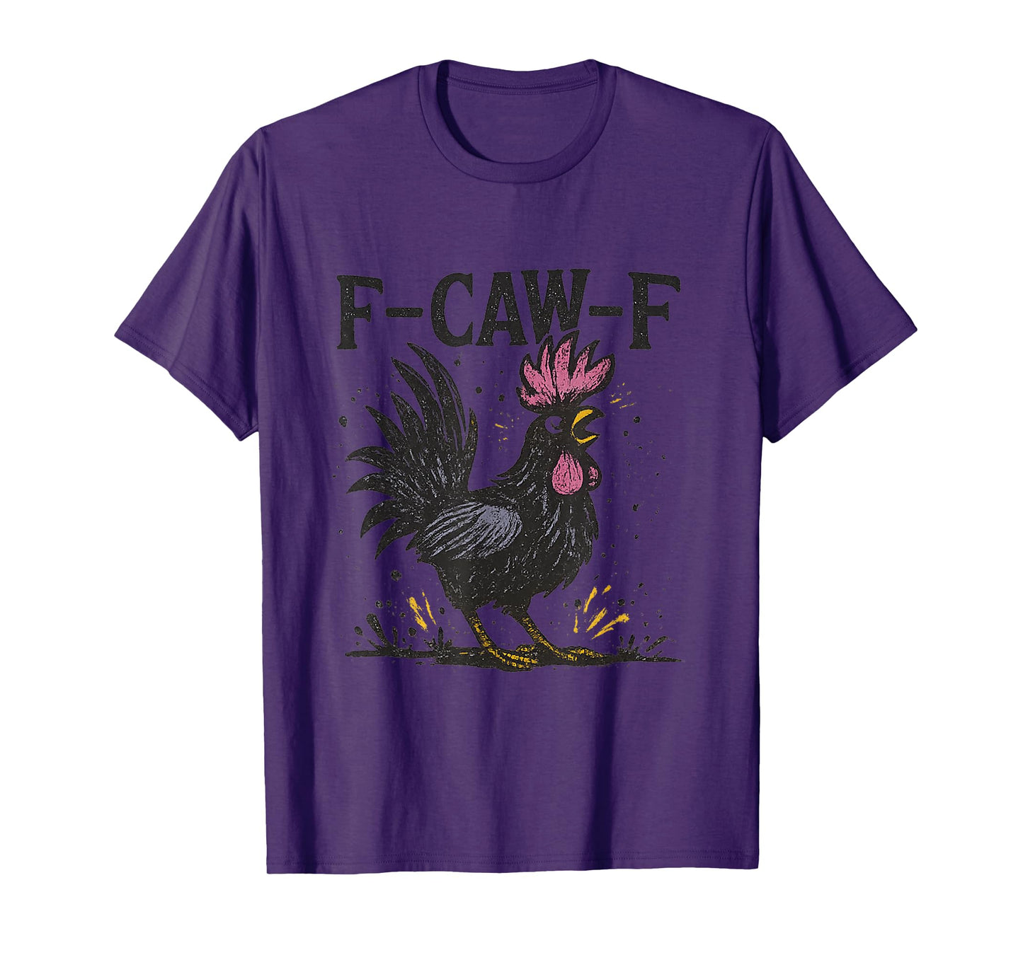 Chicken Humor F-Caw-F Shirt Inappropriate Quote Rooster T-Shirt