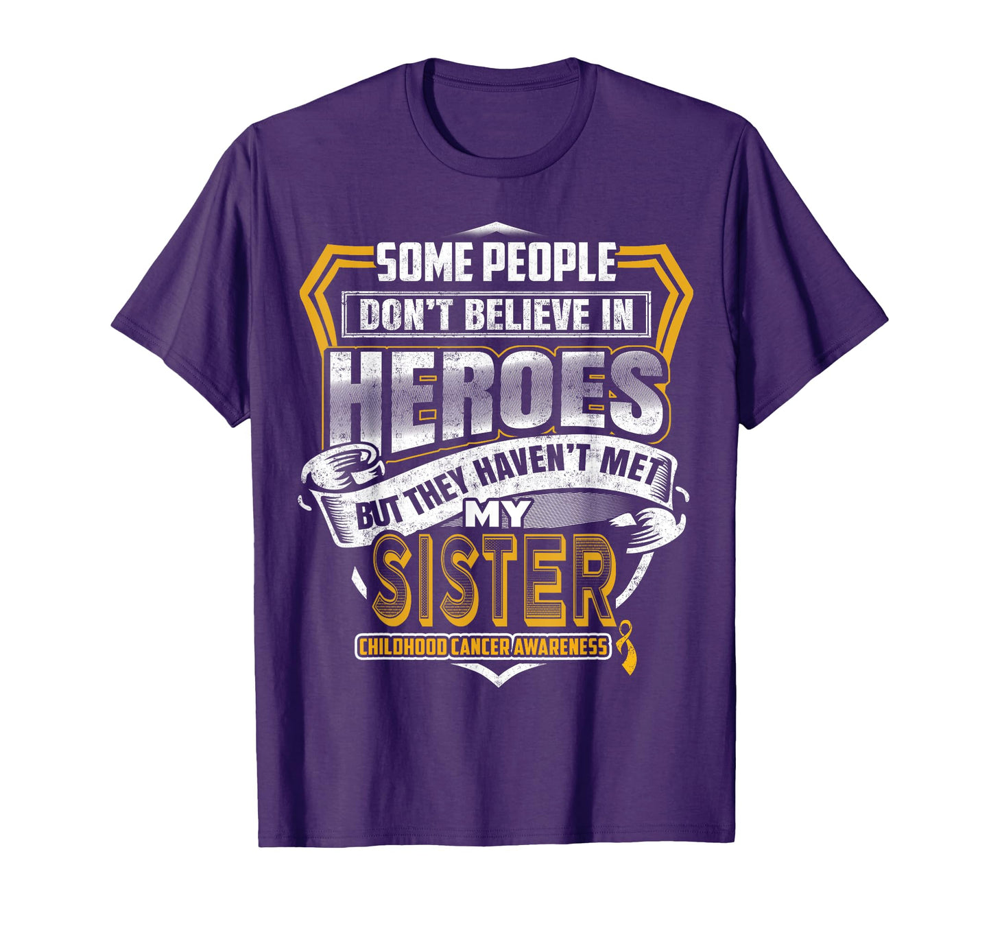 Childhood Cancer Warrior - I Wear Gold For My Sister T-Shirt