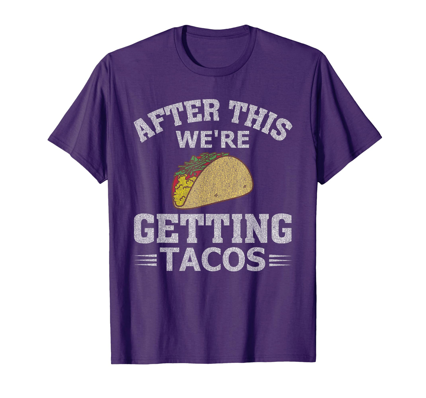 After This We're Getting Tacos Funny Taco Distressed T-Shirt T-Shirt