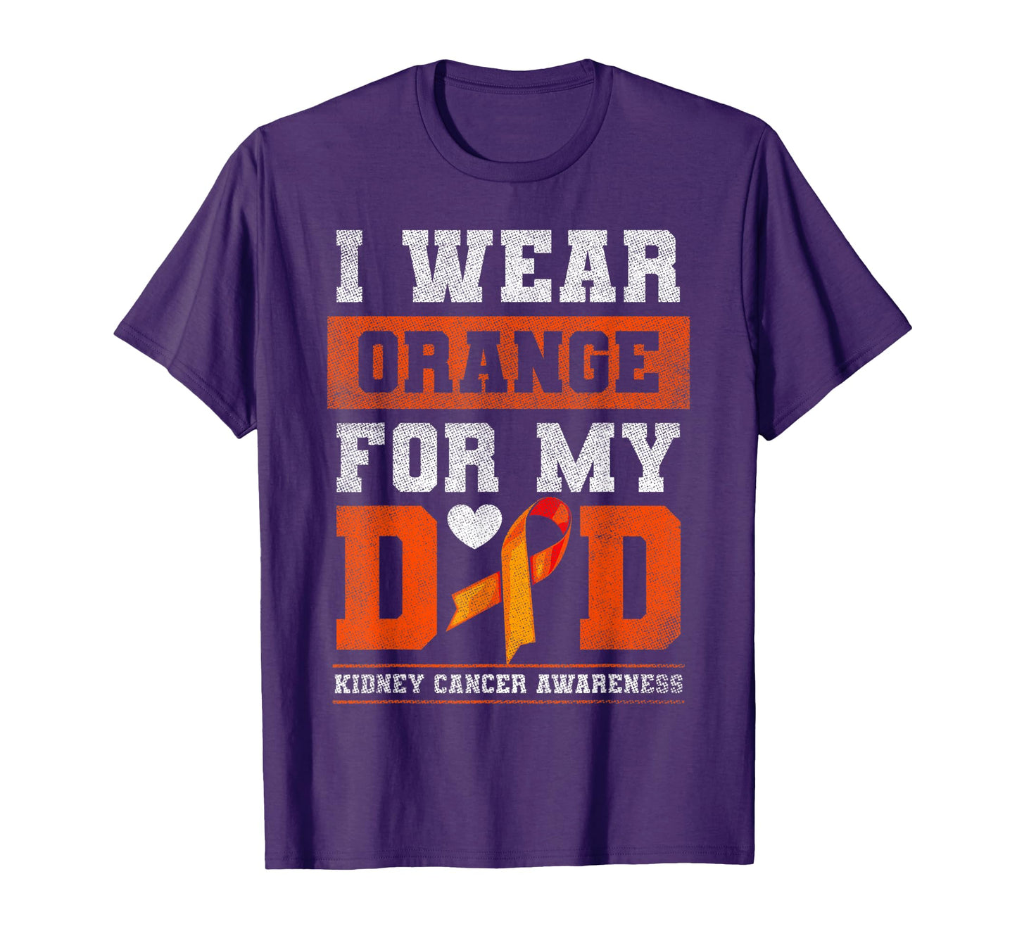 I Wear Orange For My Dad Kidney Cancer Awareness Gift T-Shirt