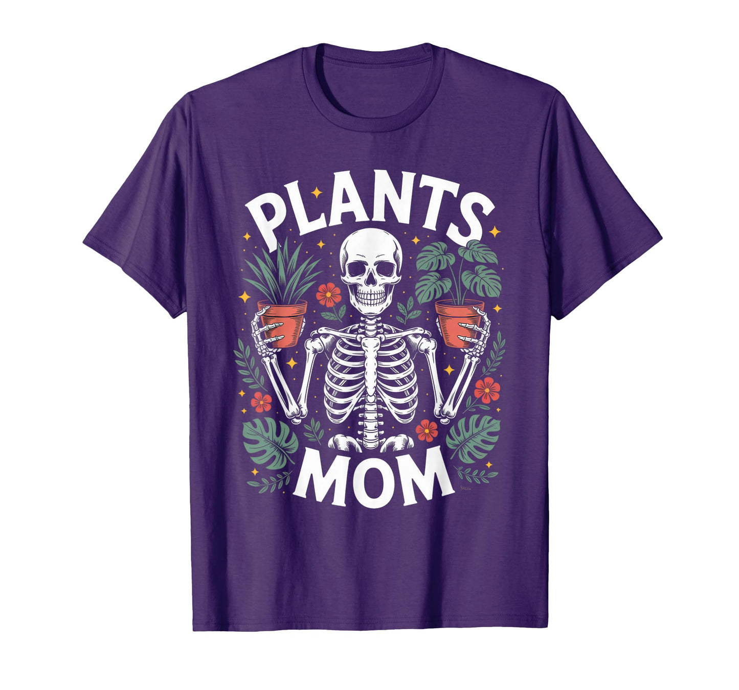 Plants Mom Funny Skeleton for Gardening Enthusiasts T-Shirt