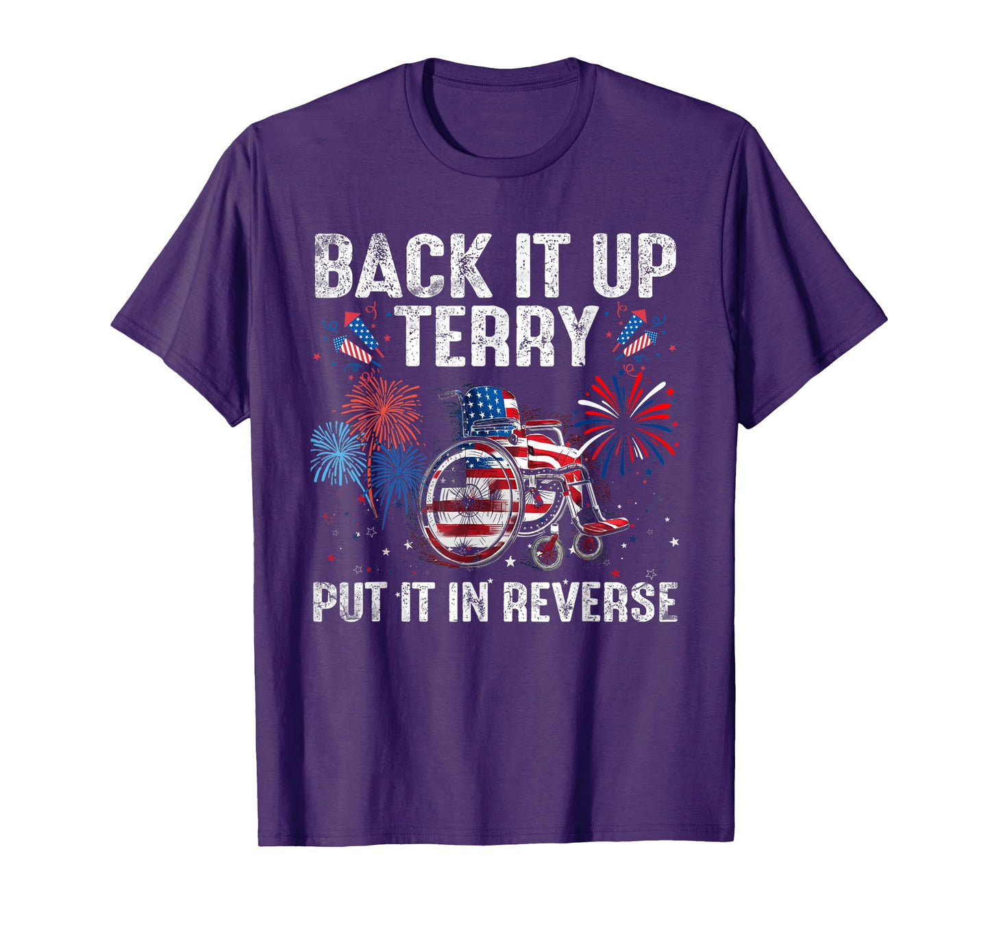 Back It Up Terry Put It In Reverse Firework Flag 4th Of July T-Shirt for Women Kids Men