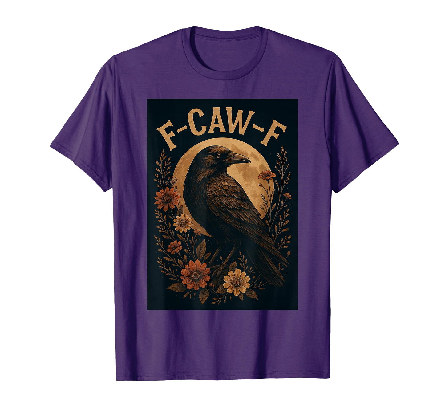 Funny F Caw F Raven Bird Graphic Sarcastic Humor Saying T-Shirt