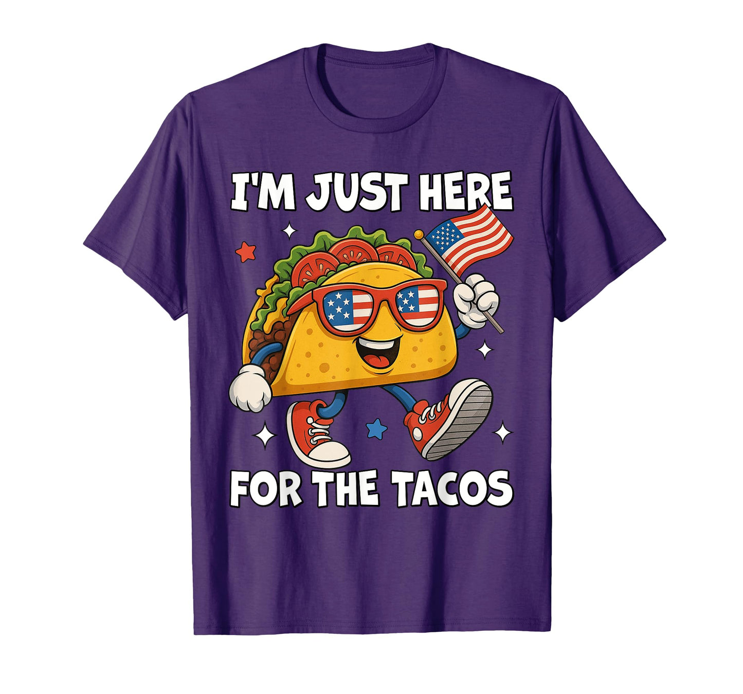 I'm Just Here For The Tacos Funny 4th Of July Men Women Kids T-Shirt