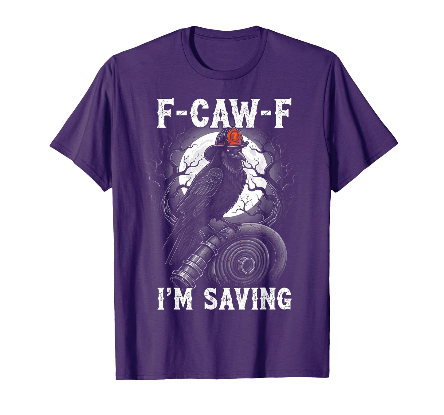 Black Crow F-CAW-F I'm Saving Funny Firefighter Gothic Adult T-Shirt