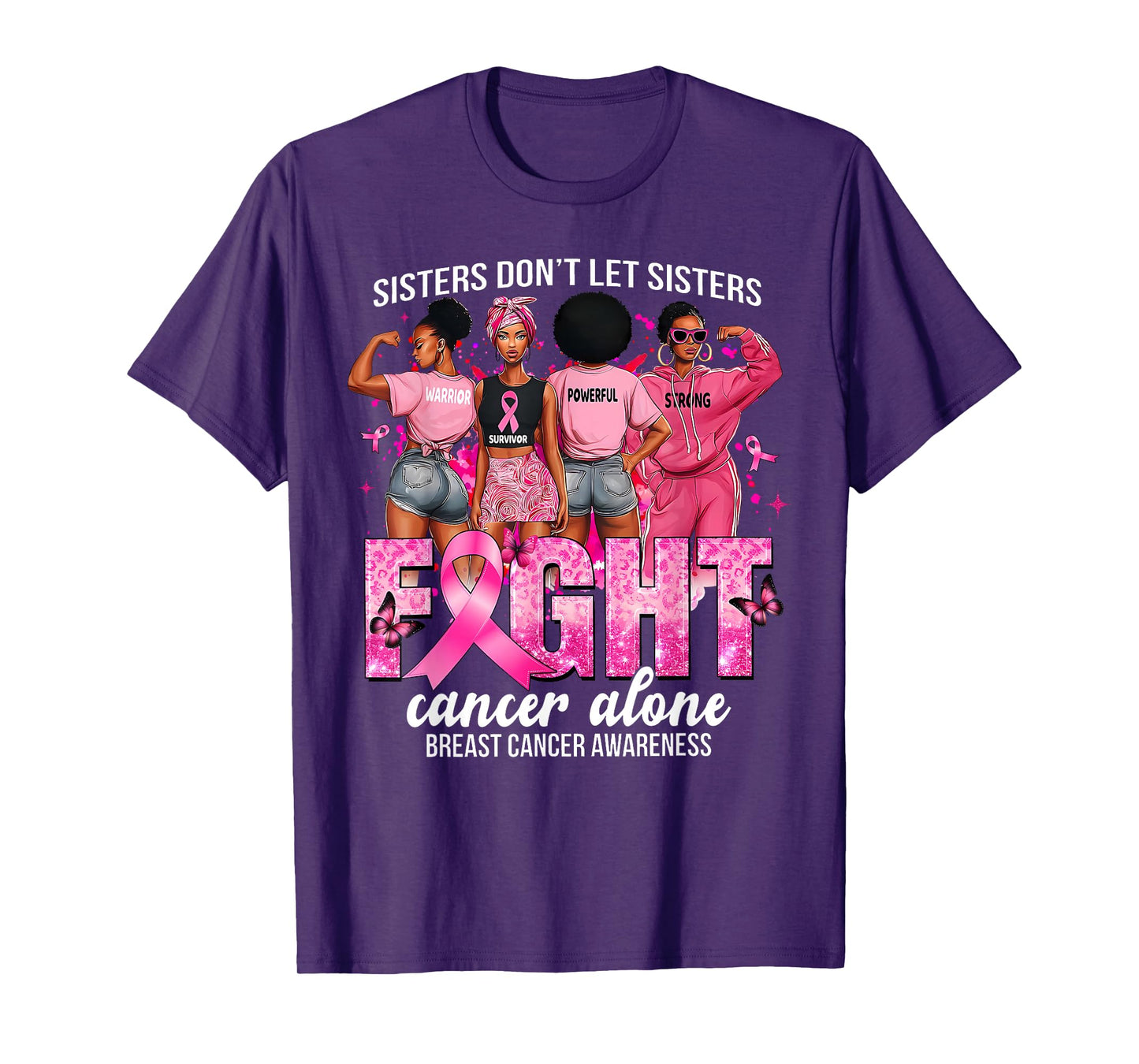 Sisters Don’t Let Sisters Fight Cancer Alone Awareness Girls T-Shirt