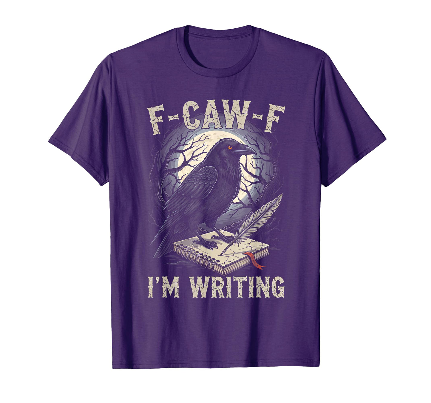 Black Crow F-CAW-F I'm Writing Funny Writer Gothic Adult T-Shirt