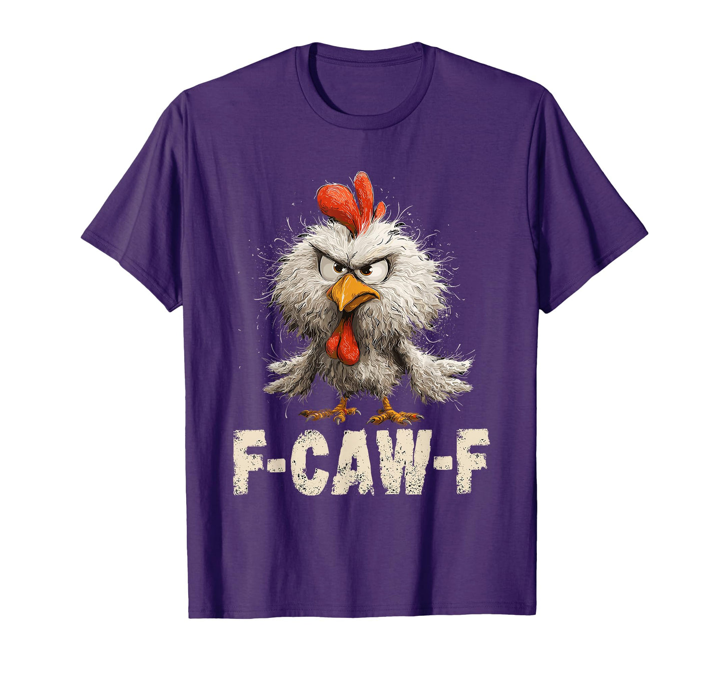 Funny Chicken Rooster Meme F-CAW-F Humor Quote Animal Lover T-Shirt