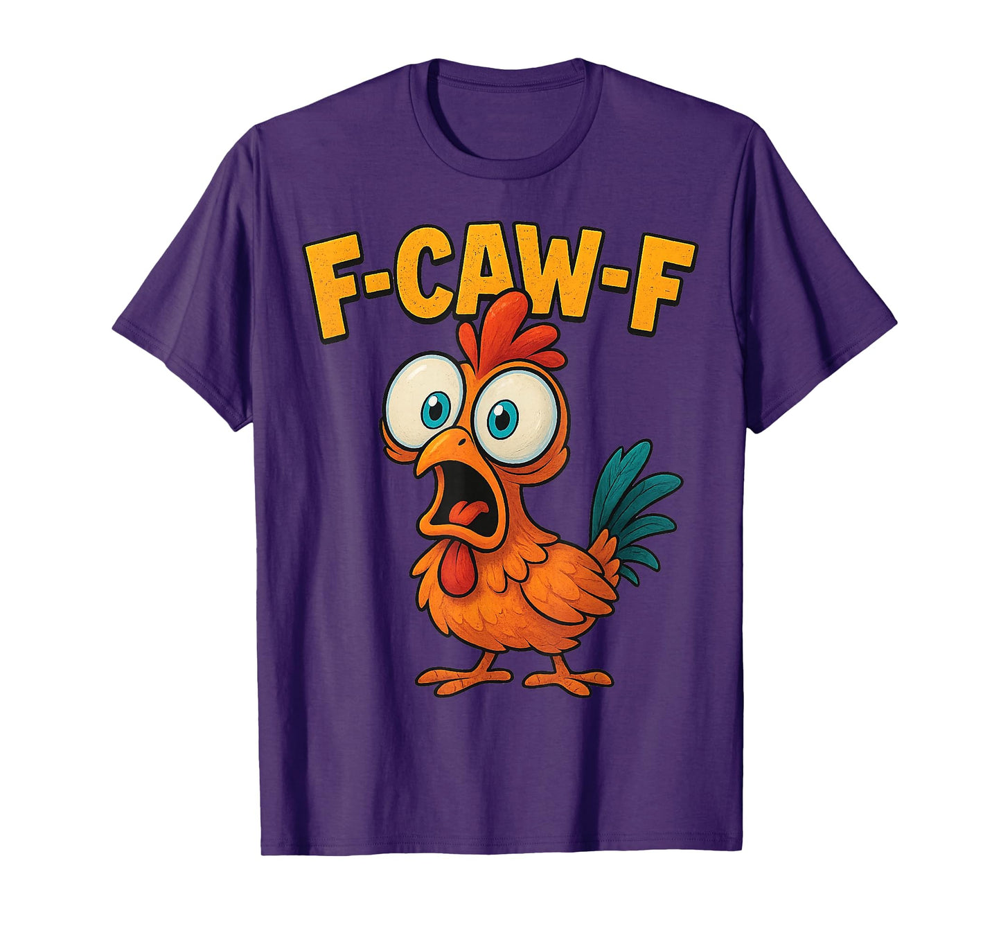 F-Caw-F Chicken Quote Rooster Meme T-Shirt