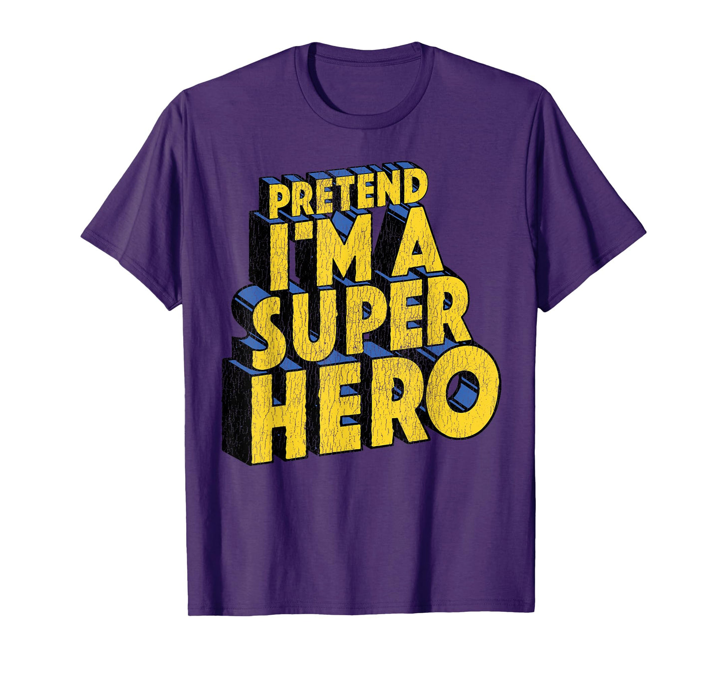 Last Minute Costume Distressed Pretend I'm A Superhero T-Shirt