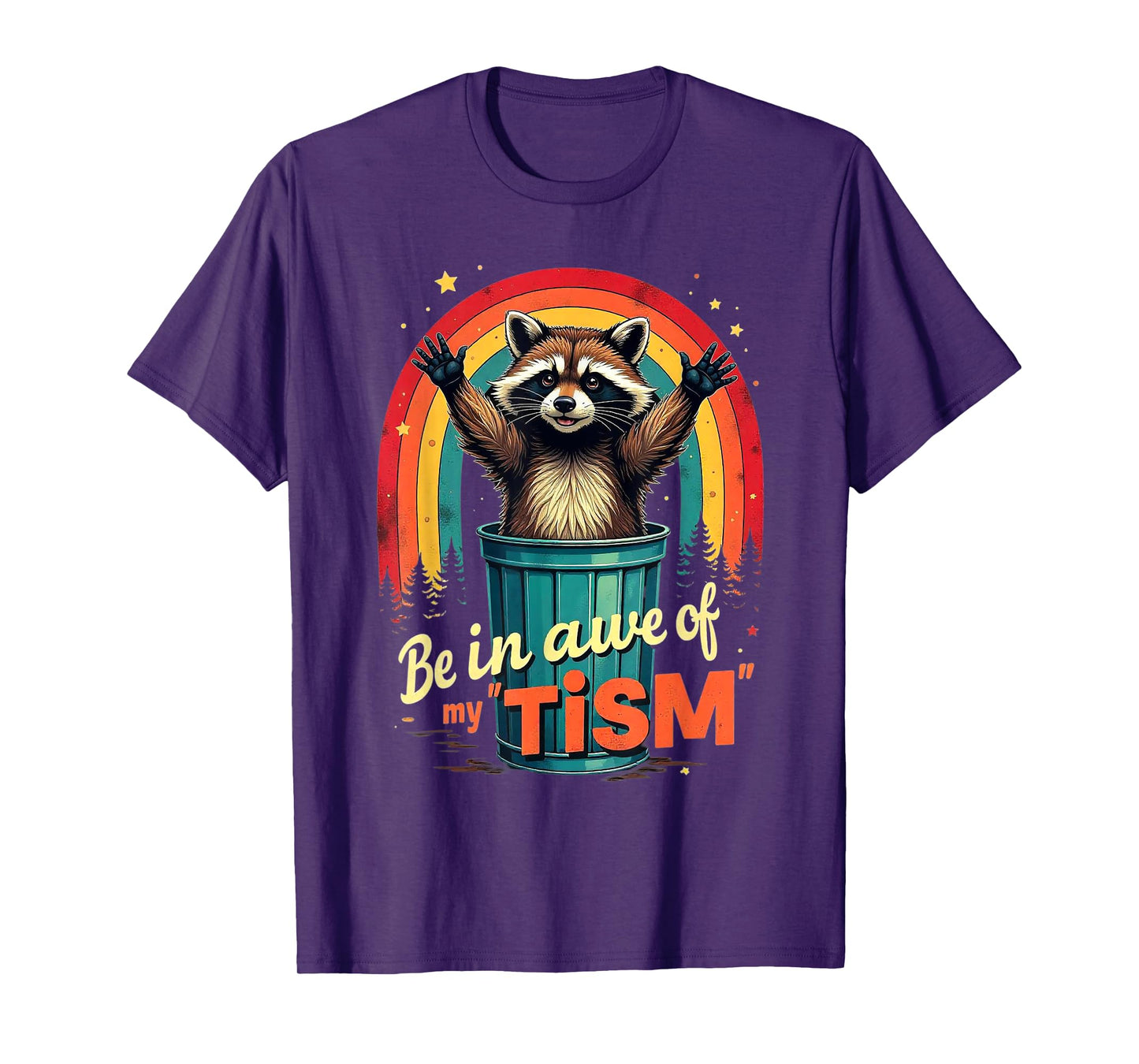 Be In Awe Of My 'Tism Autism Awareness Rainbow Funny Raccoon T-Shirt