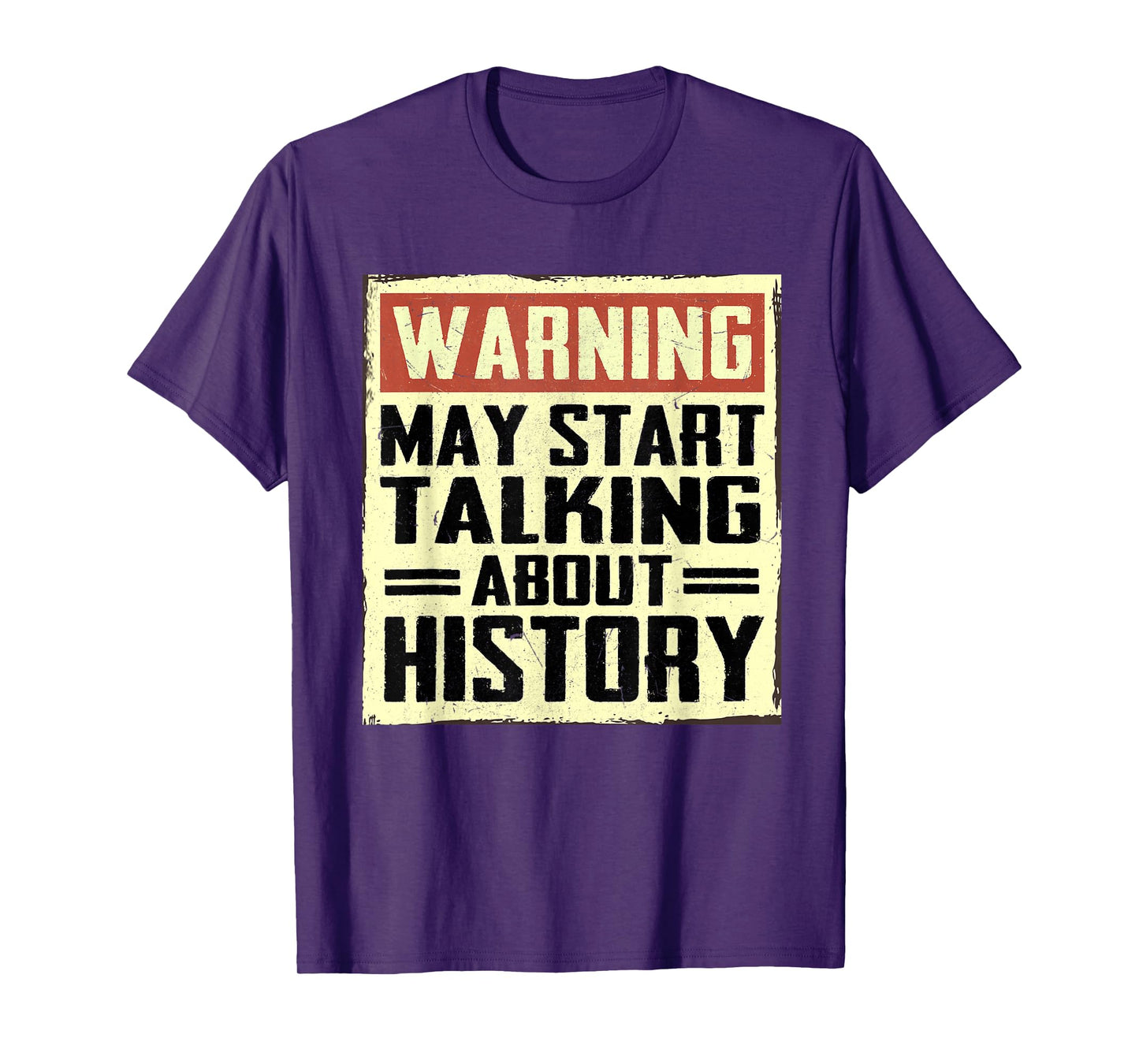 Warning May Start Talking About History Lovers T-Shirt