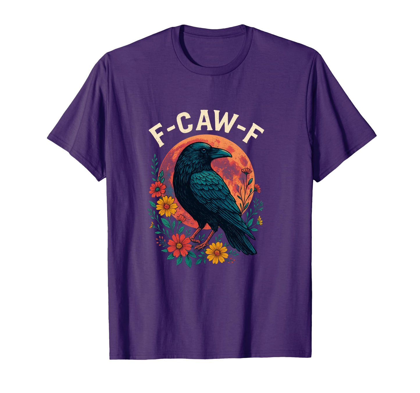 Funny F Caw F Raven Bird Saying Graphic F Caw F Crow Long Sleeve T-Shirt