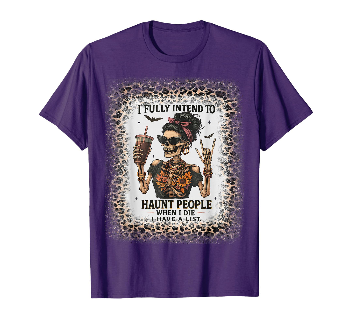 I Fully Intend to Haunt People When I Die I Have A List T-Shirt