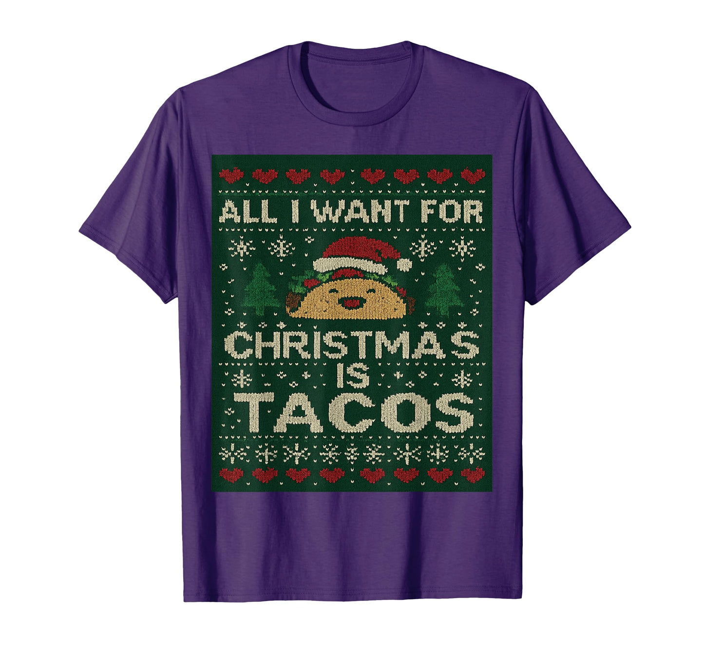 All I Want for Christmas is Tacos Ugly Sweater T-Shirt