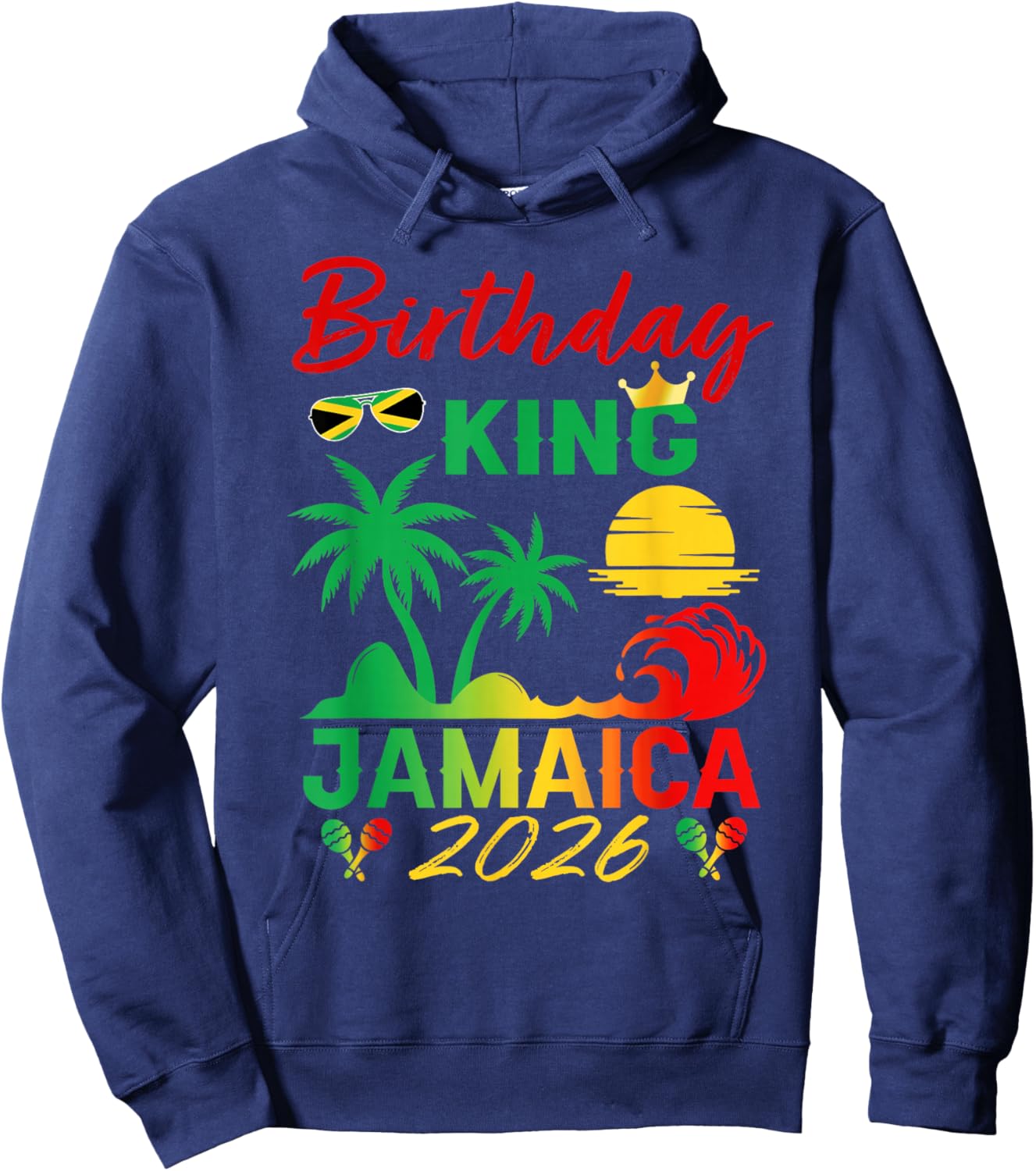 Birthday King Jamaica 2026 Party Jamaican Vacay Trip Men's T-Shirt - Hoodie | Navy