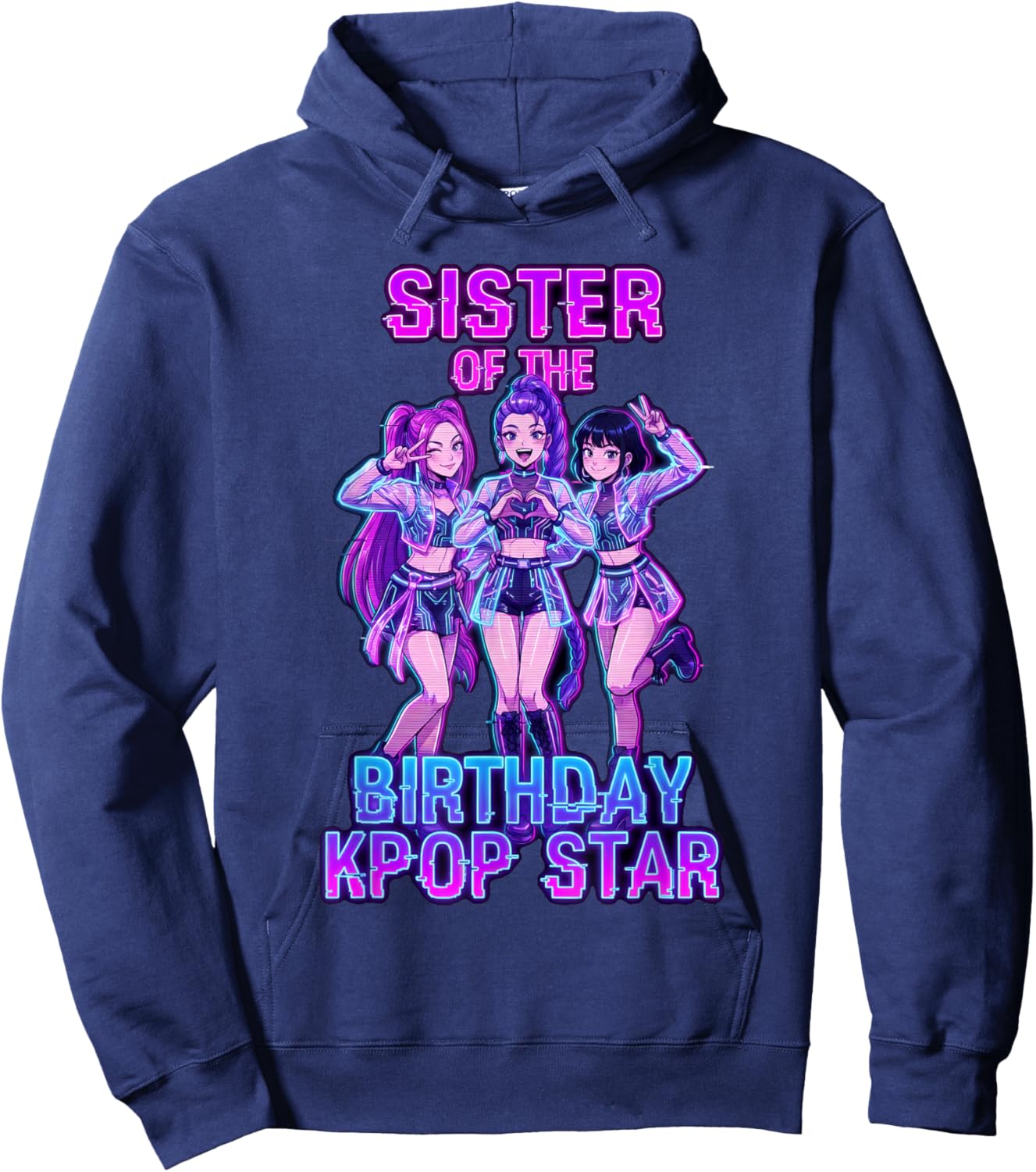 Sister of Birthday Girl K-pop Star Korean Pop Music Bday T-Shirt - Hoodie | Navy