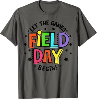 Teacher Student Field Day Let The Games Begin Field Day T-Shirt