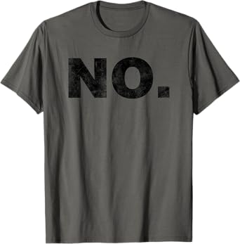 That Says No T-Shirt