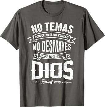 NO TEMAS Christians quote in Spanish Bible Verse Quote 41:10 T-Shirt