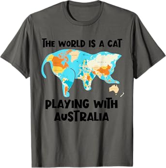 The World Is A Cat Playing With Australia Funny Geography T-Shirt for Men Women Girls Kids