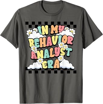 Groovy ABA RBT Therapist In My Behavior Analyst Era Teacher T-Shirt