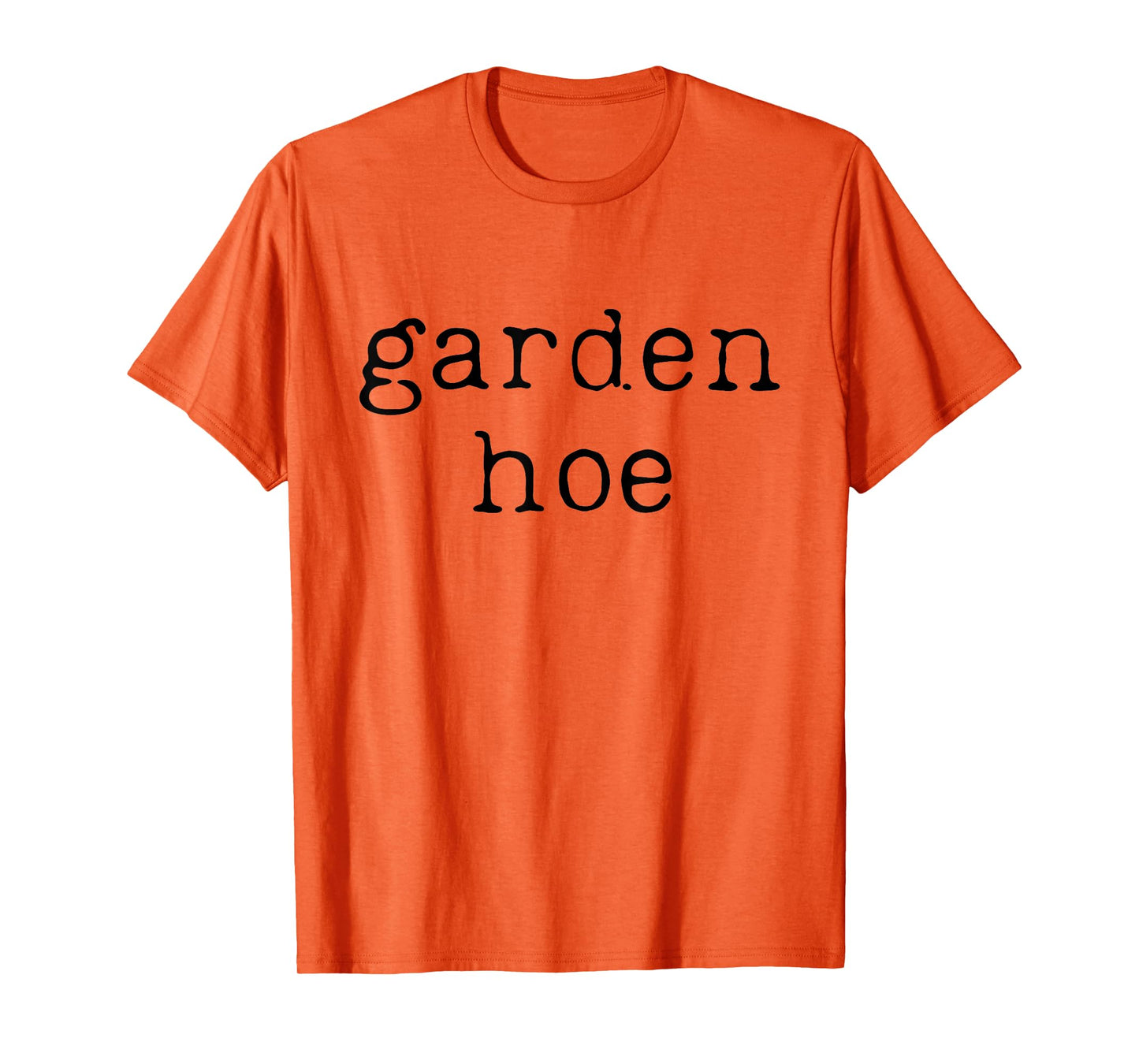 Funny Gardening Farming Shirt Farmer Garden Hoe T-Shirt