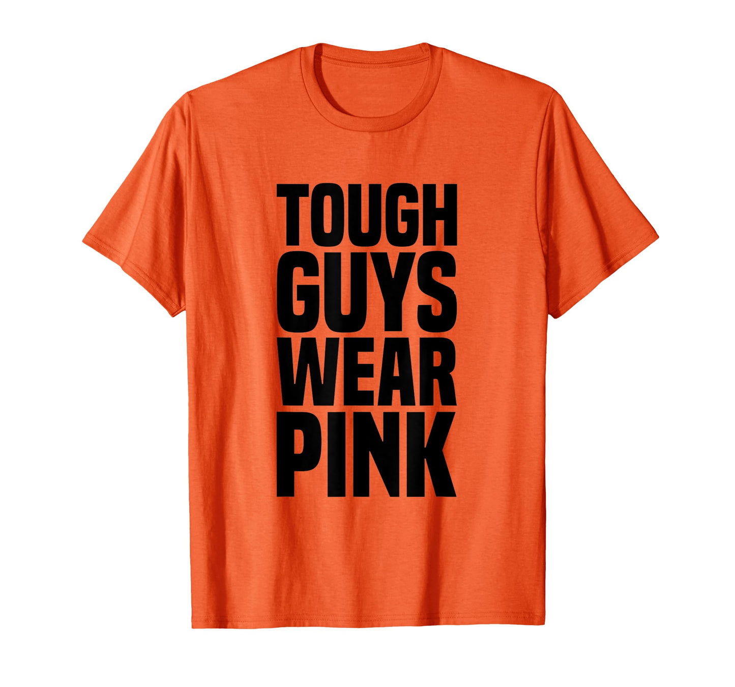 Tough Guys Wear Pink Breast Cancer Awareness T-Shirt