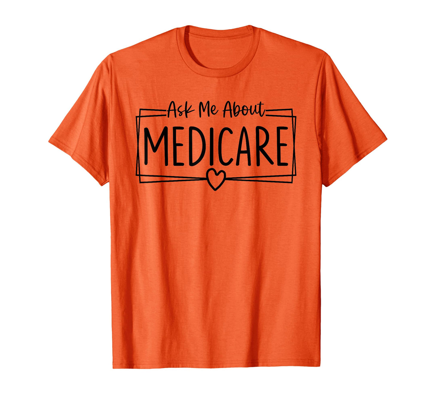 Ask Me About Medicare Insurance Agent Broker Sales Marketing T-Shirt
